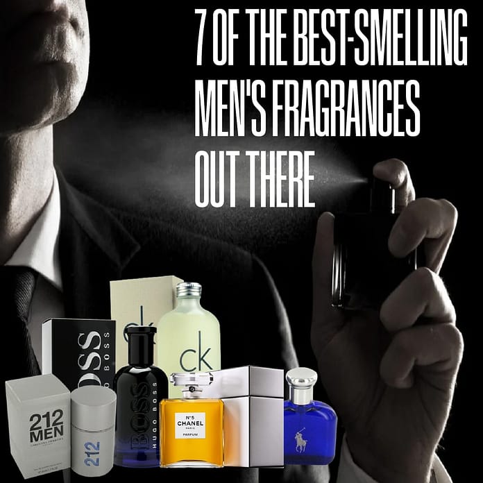 7 Of The Best-Smelling Men's Fragrances Out There